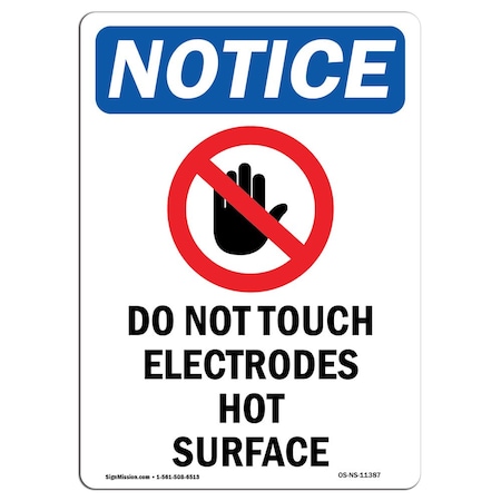 Signmission OSHA Notice Sign, 14" H, 10" W, Rigid Plastic, Do Not Touch Electrodes Sign With Symbol, Portrait OS-NS-P-1014-V-11387